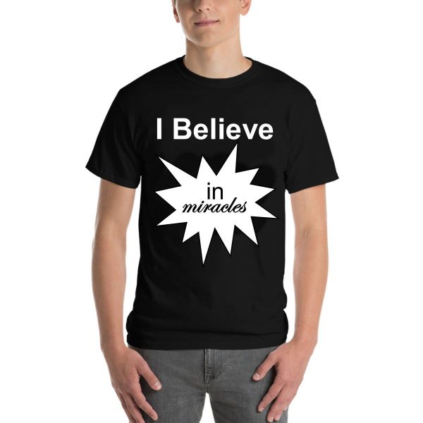 I Believe In Miracles, T-Shirt - Premium and 100% Cotton | ChristiansLine